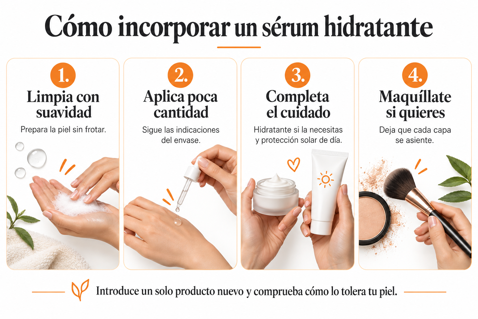 Pasos para incorporar un s&eacute;rum hidratante: limpieza suave, poca cantidad, hidrataci&oacute;n y protecci&oacute;n solar, y maquillaje opcional